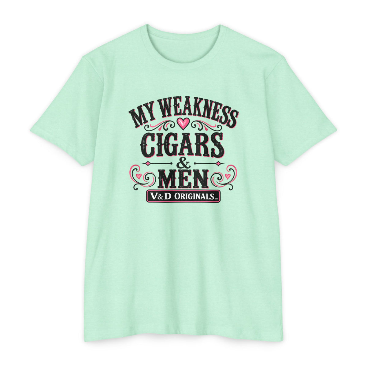 Womens My Weakness: Cigars & Men Graphic T-Shirt