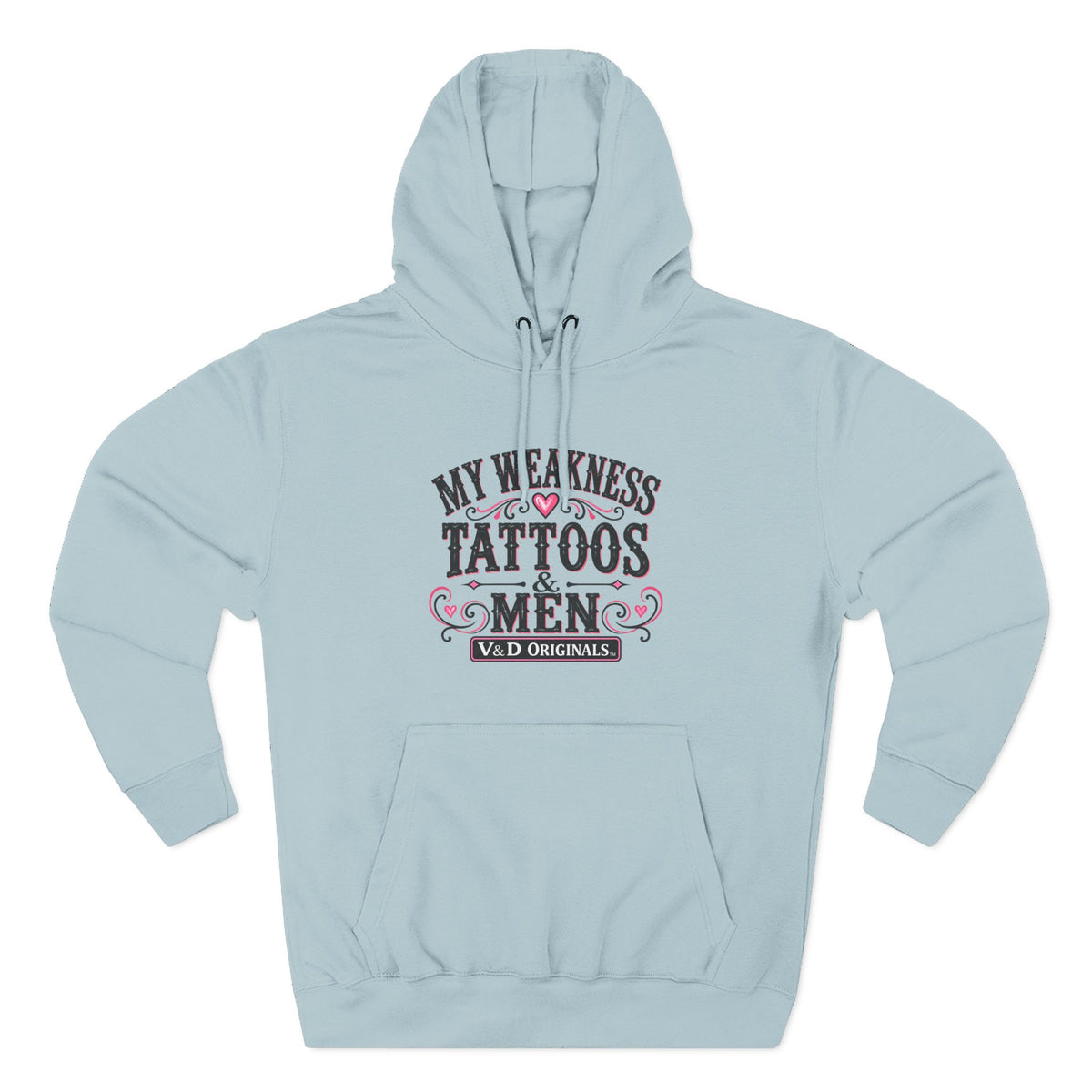 My Weakness Tattoos & Men Graphic Pullover