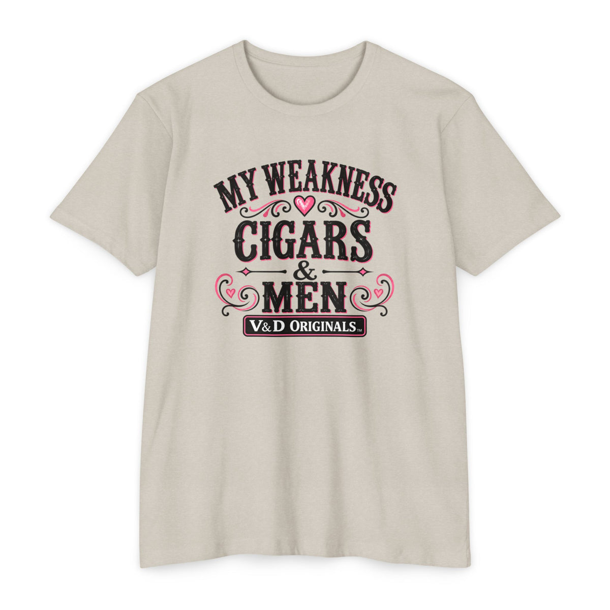 Womens My Weakness: Cigars & Men Graphic T-Shirt