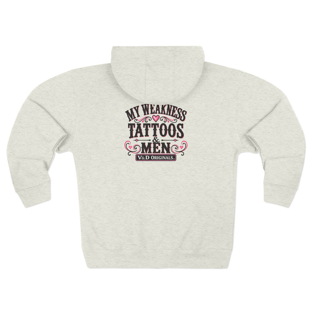 My Weakness: Tattoos & Men Graphic Zip-Up Hoodie