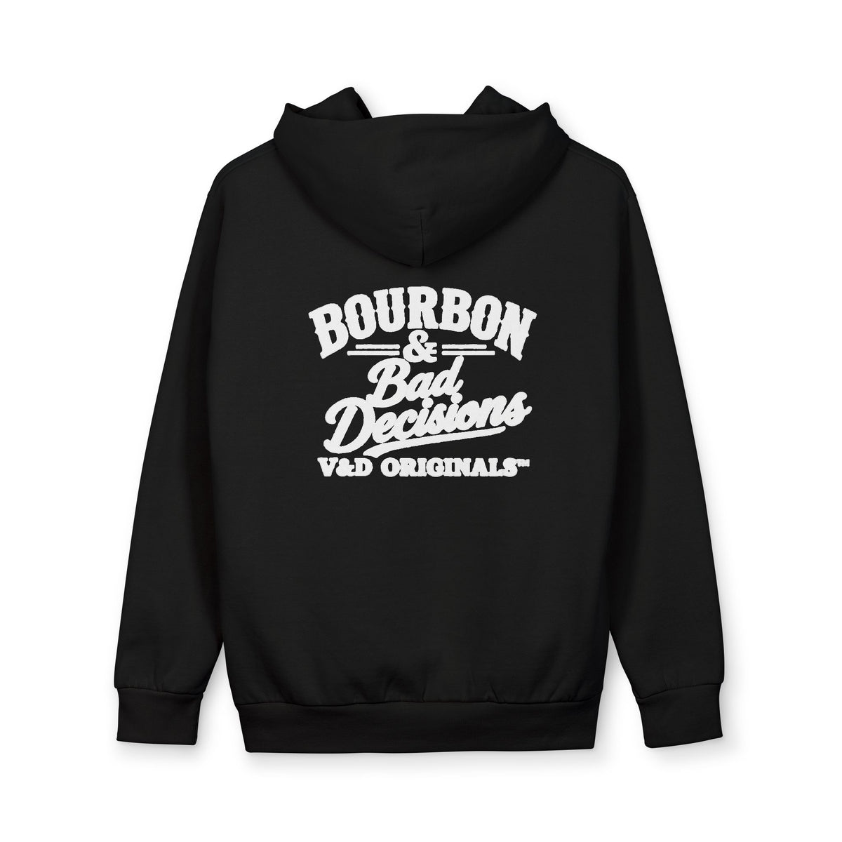 Bourbon & Bad Decisions Hoodie — V&D Originals Pullover