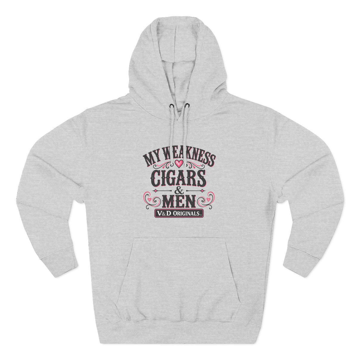 My Weakness: Cigars & Men - Three-Panel Fleece Hoodie