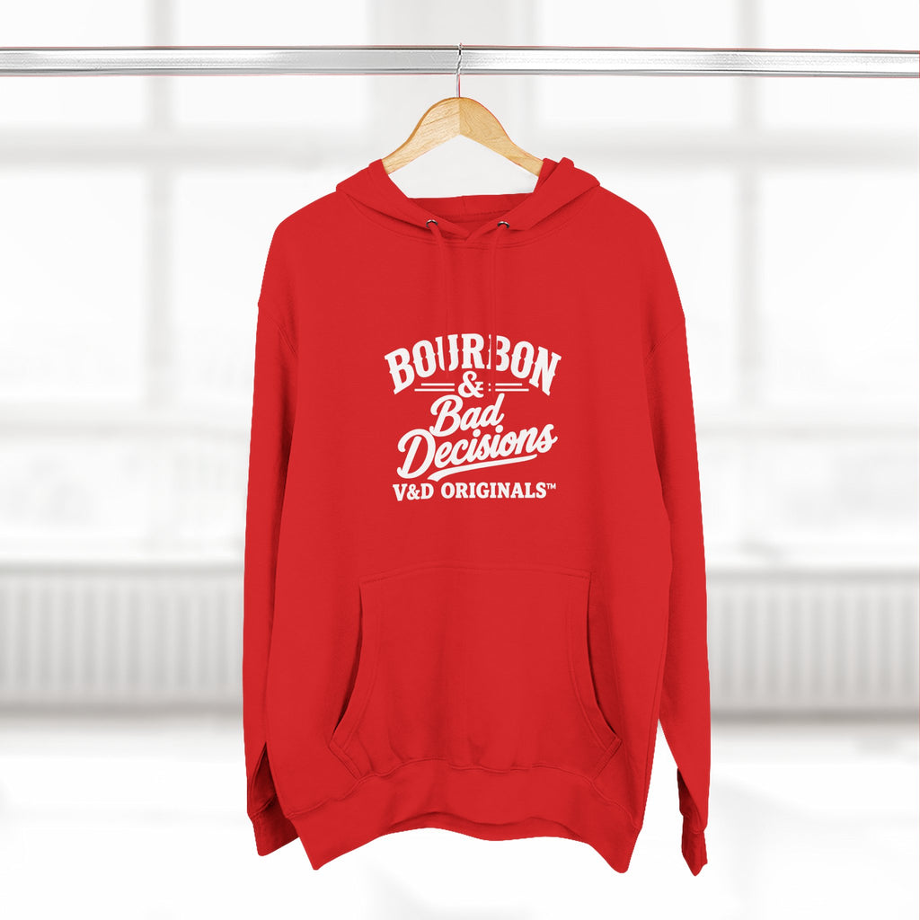 Bourbon & Bad Decisions Hoodie — Pullover