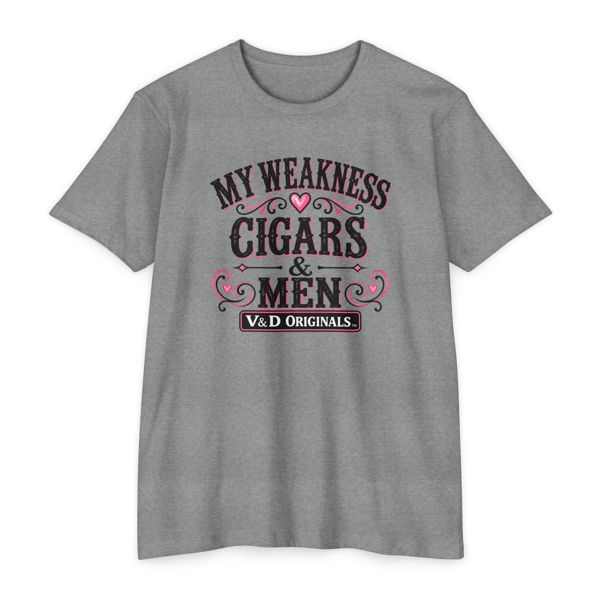 Womens My Weakness: Cigars & Men Graphic T-Shirt