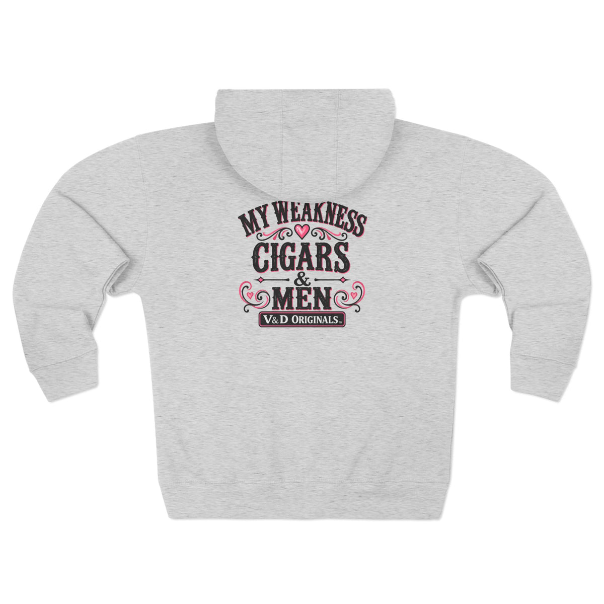 My Weakness: Cigars & Men Zip up Hoodie
