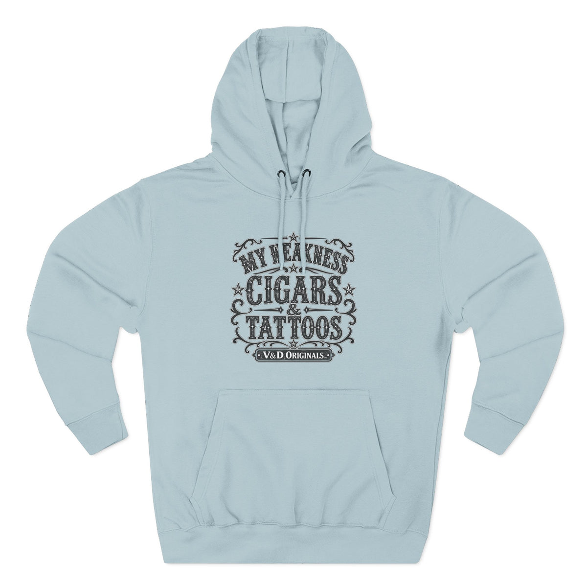 My Weakness: Cigars & Tattoos Fleece Pullover