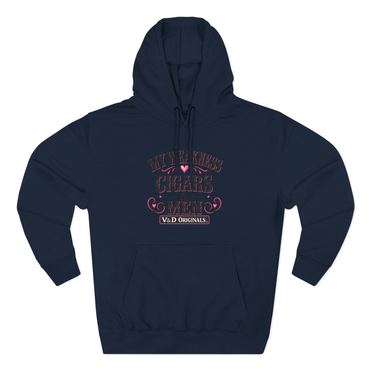 My Weakness: Cigars & Men - Three-Panel Fleece Hoodie