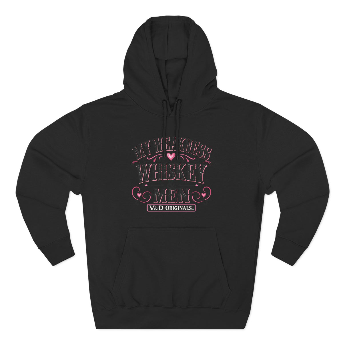 My Weakness Whiskey & Men Fleece Hoodie