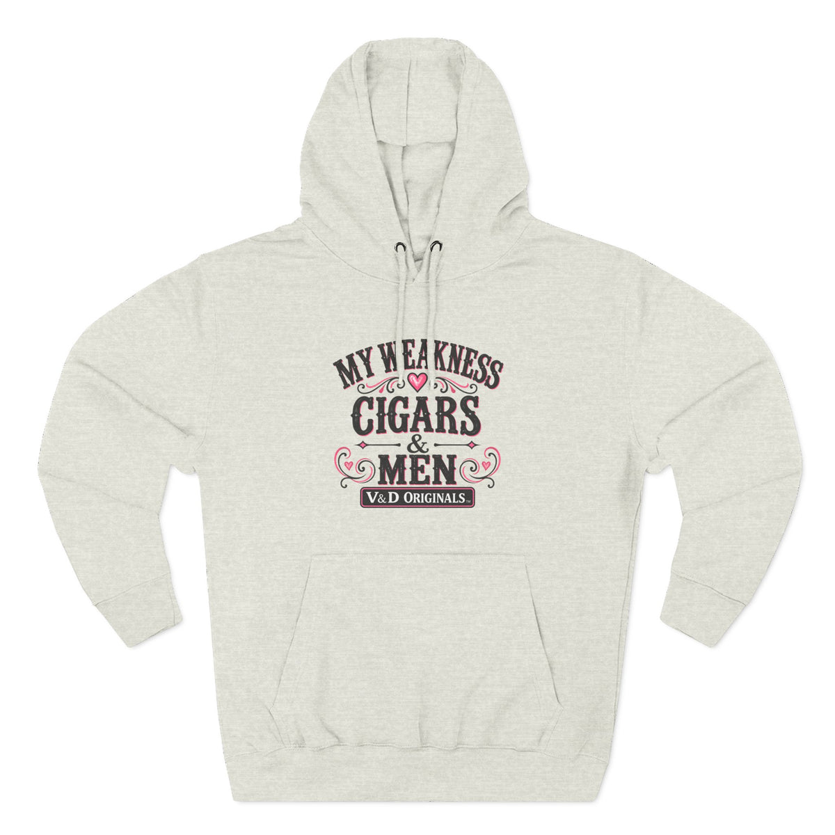 My Weakness: Cigars & Men - Three-Panel Fleece Hoodie