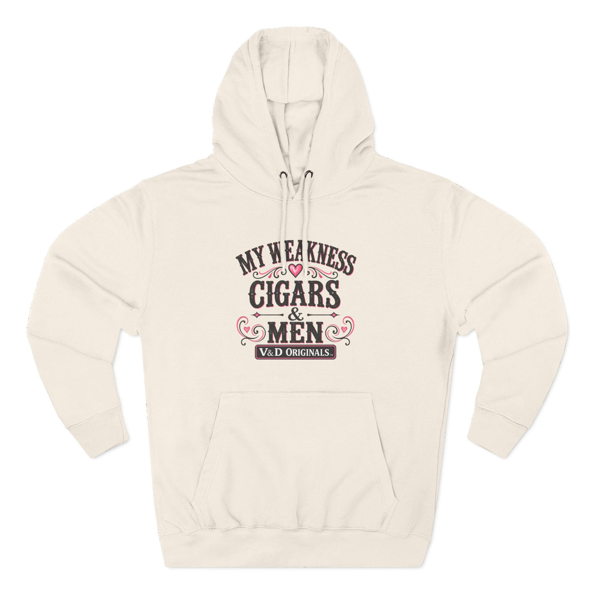 My Weakness: Cigars & Men - Three-Panel Fleece Hoodie