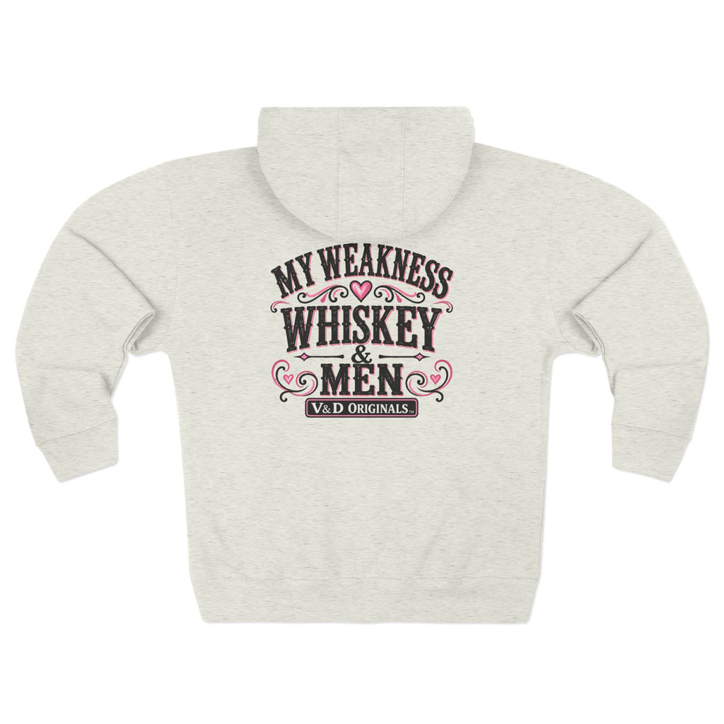 My Weakness: Whiskey & Men Zip Hoodie