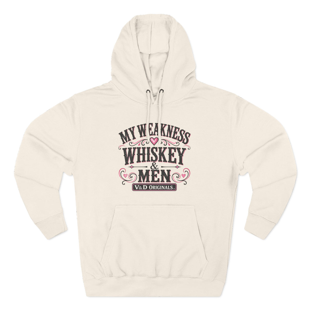 My Weakness Whiskey & Men Fleece Hoodie