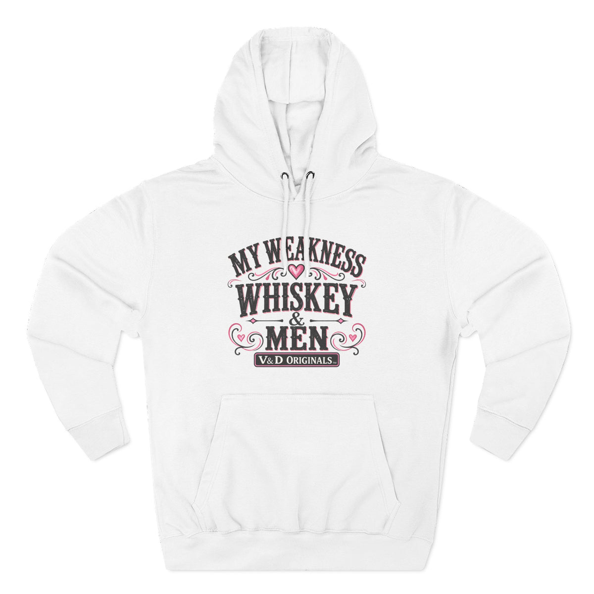My Weakness Whiskey & Men Fleece Hoodie