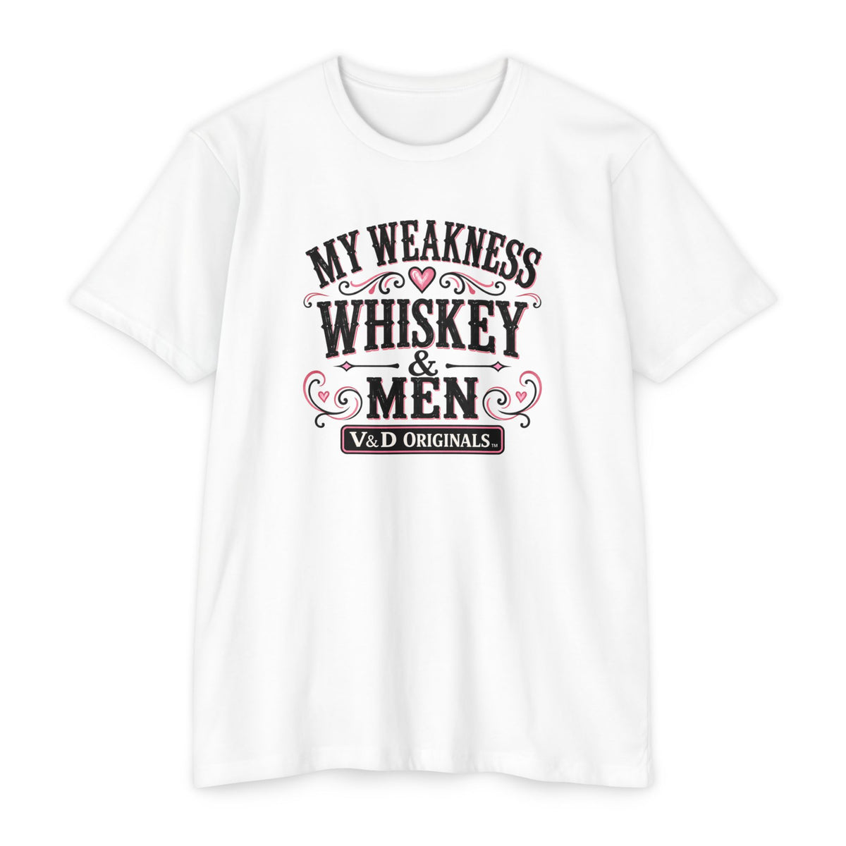 My Weakness Whiskey & Men T-Shirt