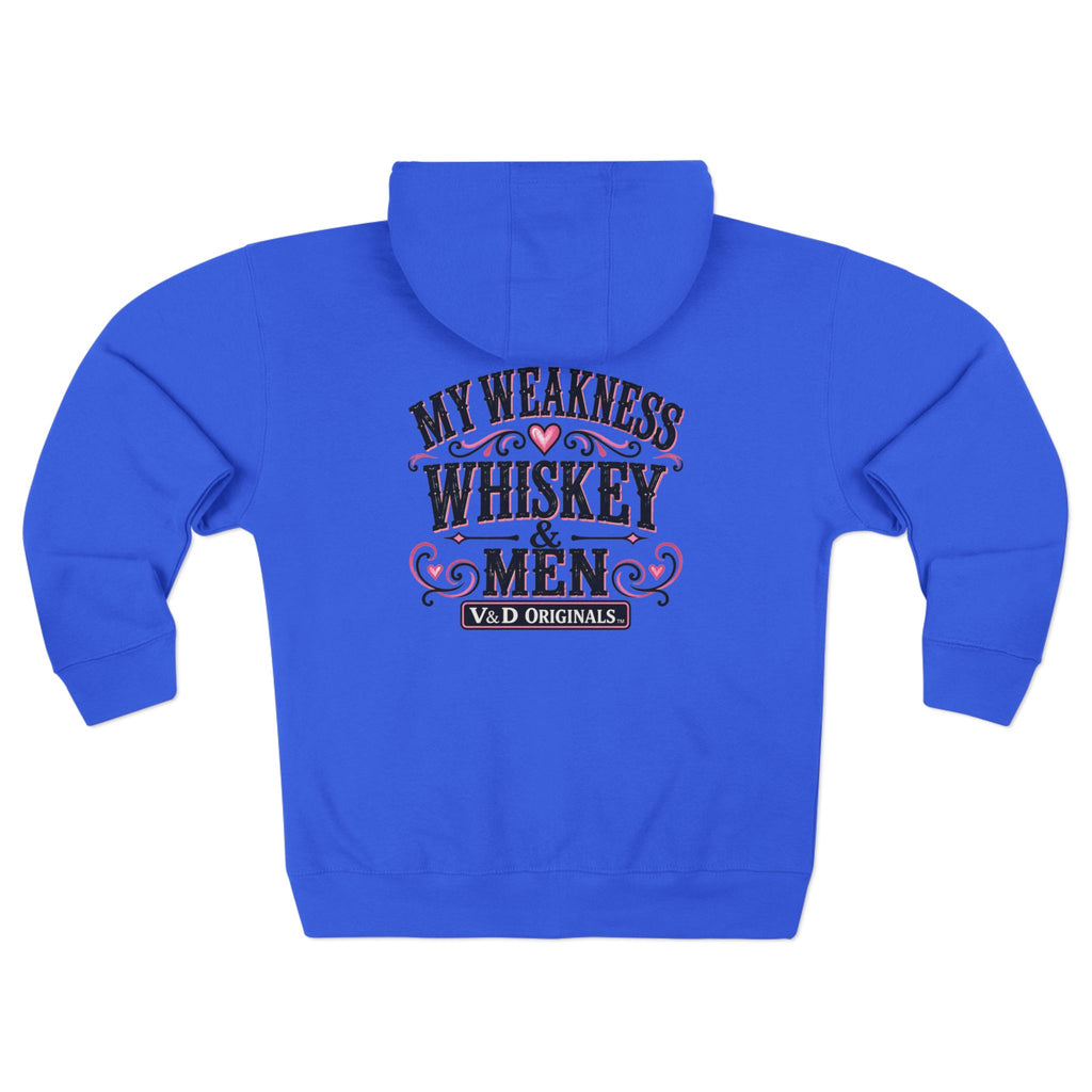 My Weakness: Whiskey & Men Zip Hoodie