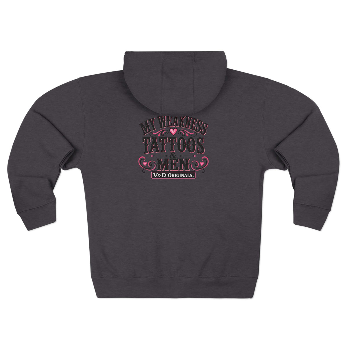 My Weakness: Tattoos & Men Graphic Zip-Up Hoodie