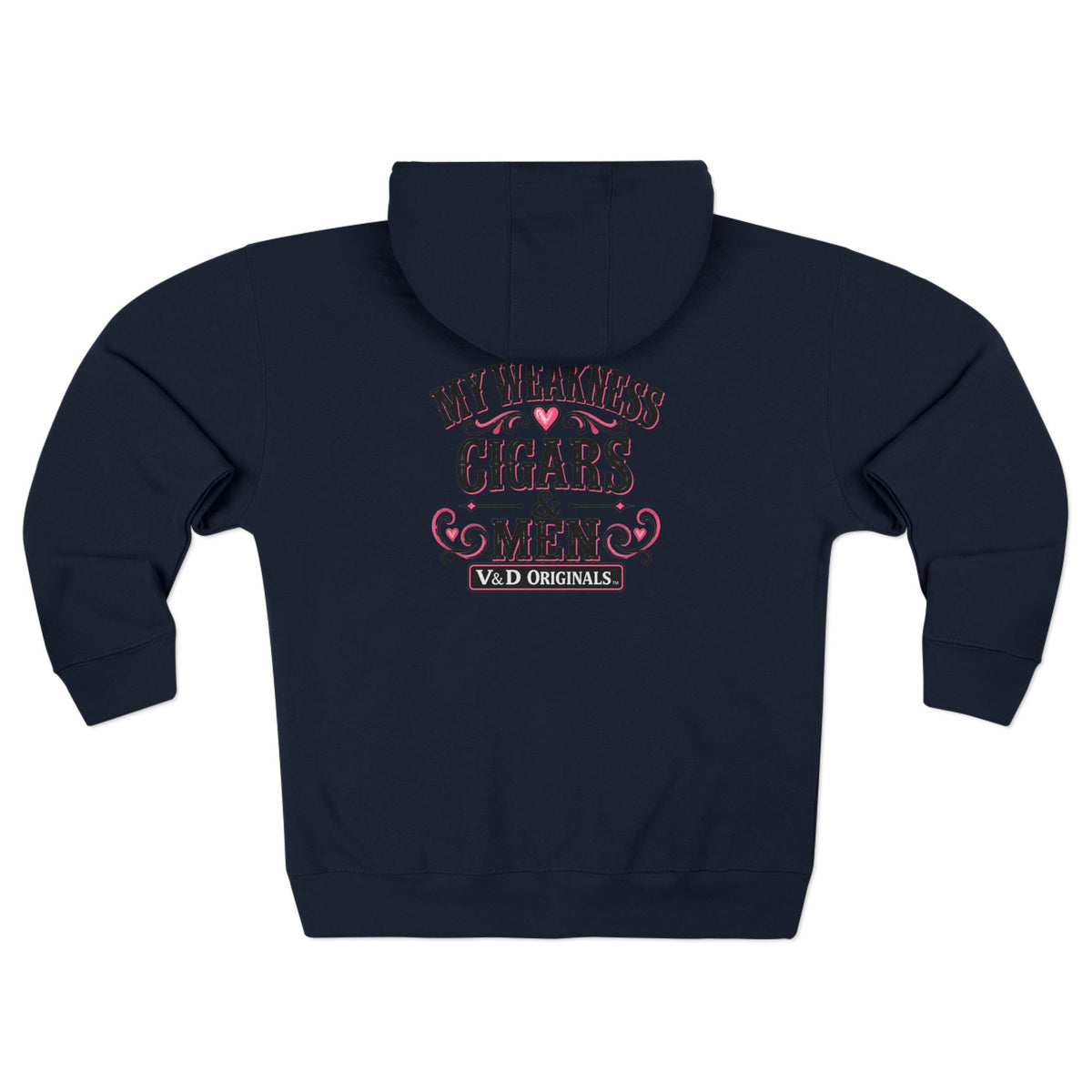 My Weakness: Cigars & Men Zip up Hoodie