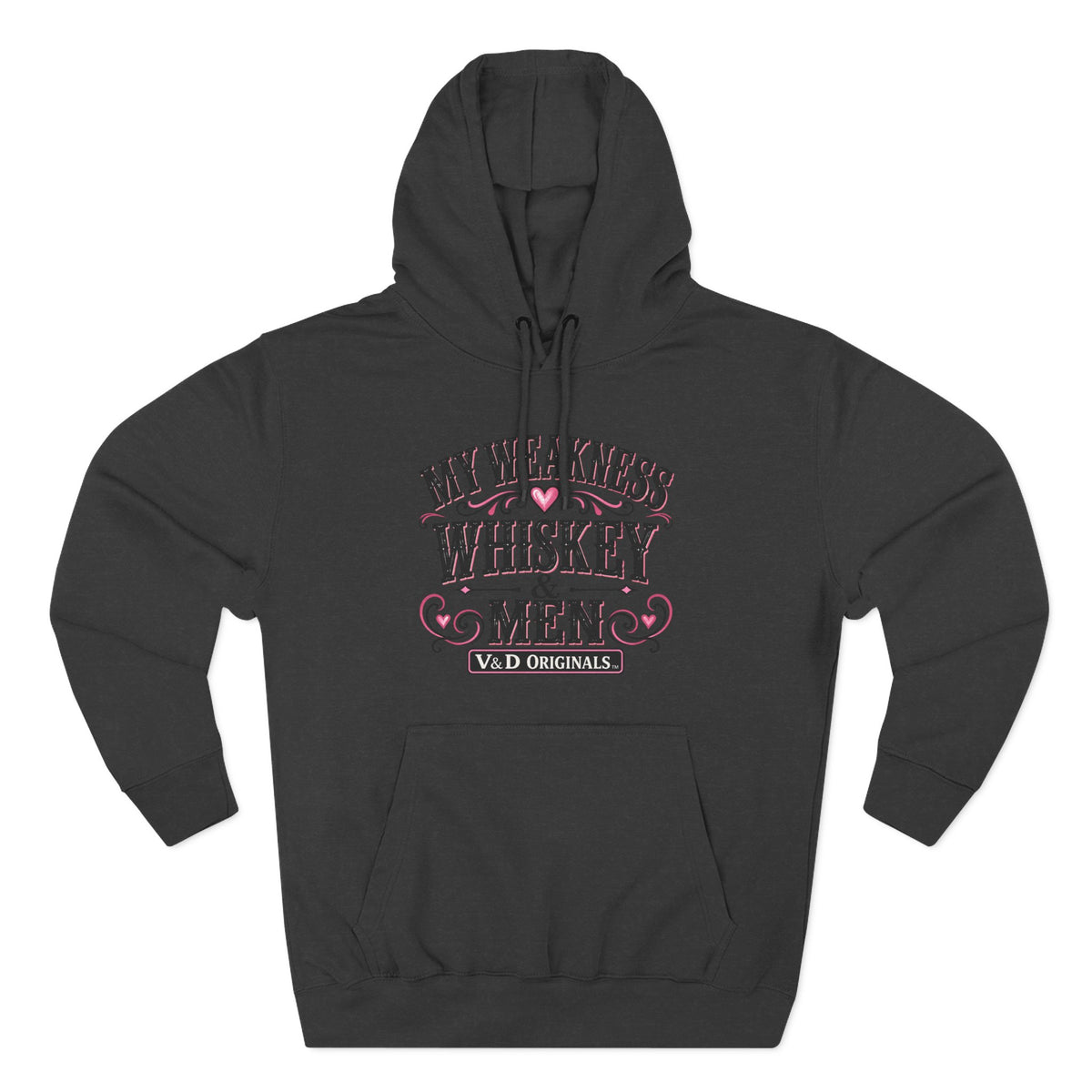 My Weakness Whiskey & Men Fleece Hoodie