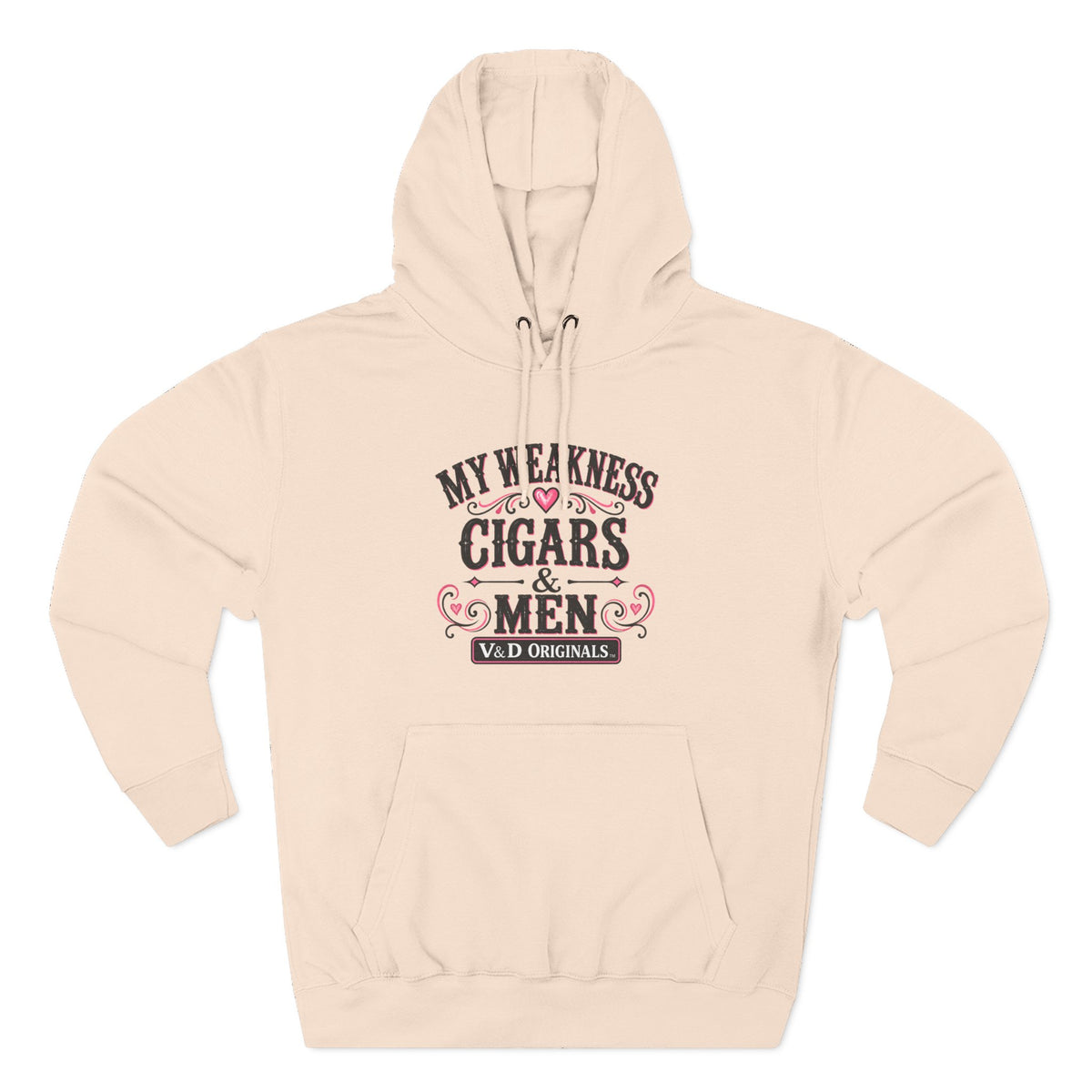 My Weakness: Cigars & Men - Three-Panel Fleece Hoodie