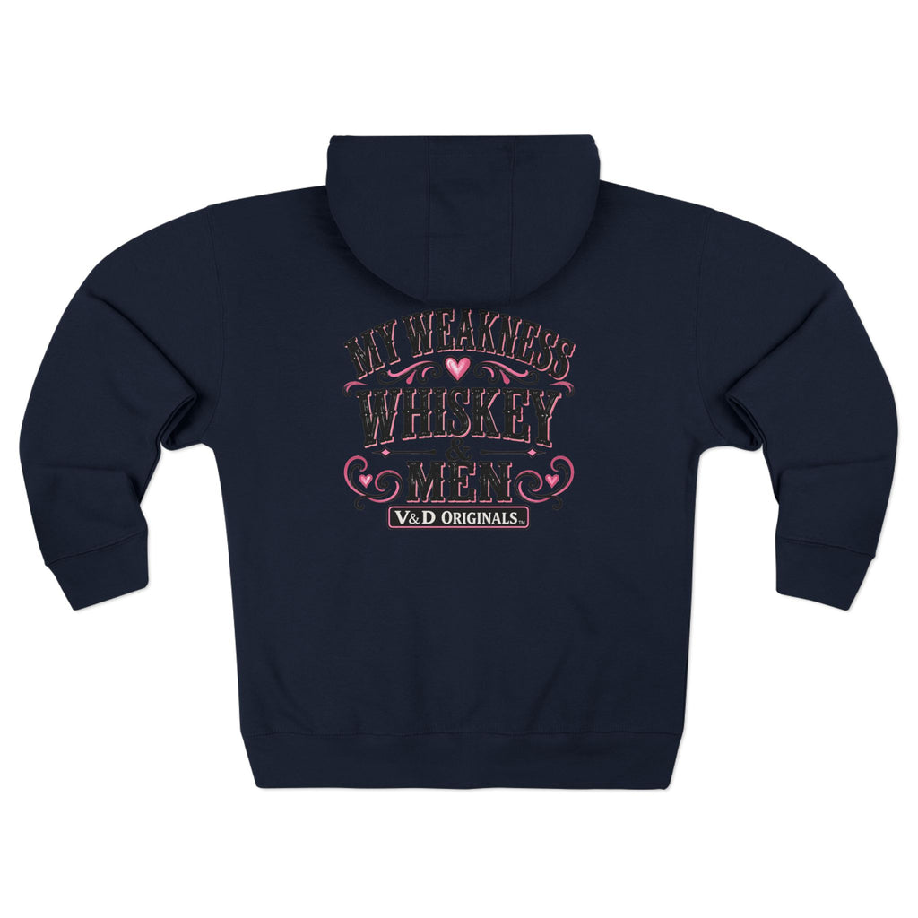 My Weakness: Whiskey & Men Zip Hoodie